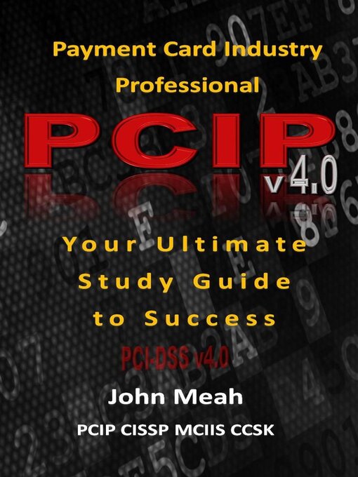 Title details for Payment Card Industry Professional (PCIP) v4.0 by John Meah - Available
